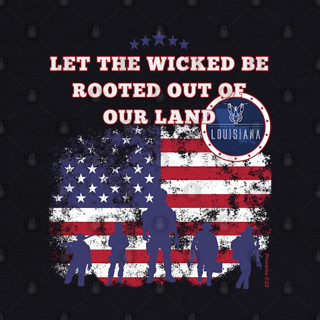 Louisiana-Let the wicked be rooted out of our land by Seeds of Authority